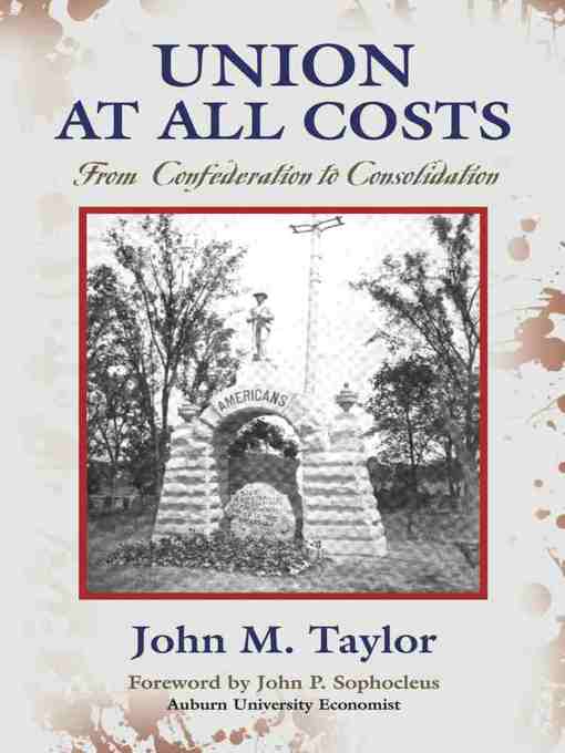 Title details for UNION AT ALL COSTS by John M. Taylor - Available